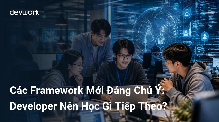 cac-framework-moi-dang-chu-y-developer-nen-hoc-gi-tiep-theo-axgKk