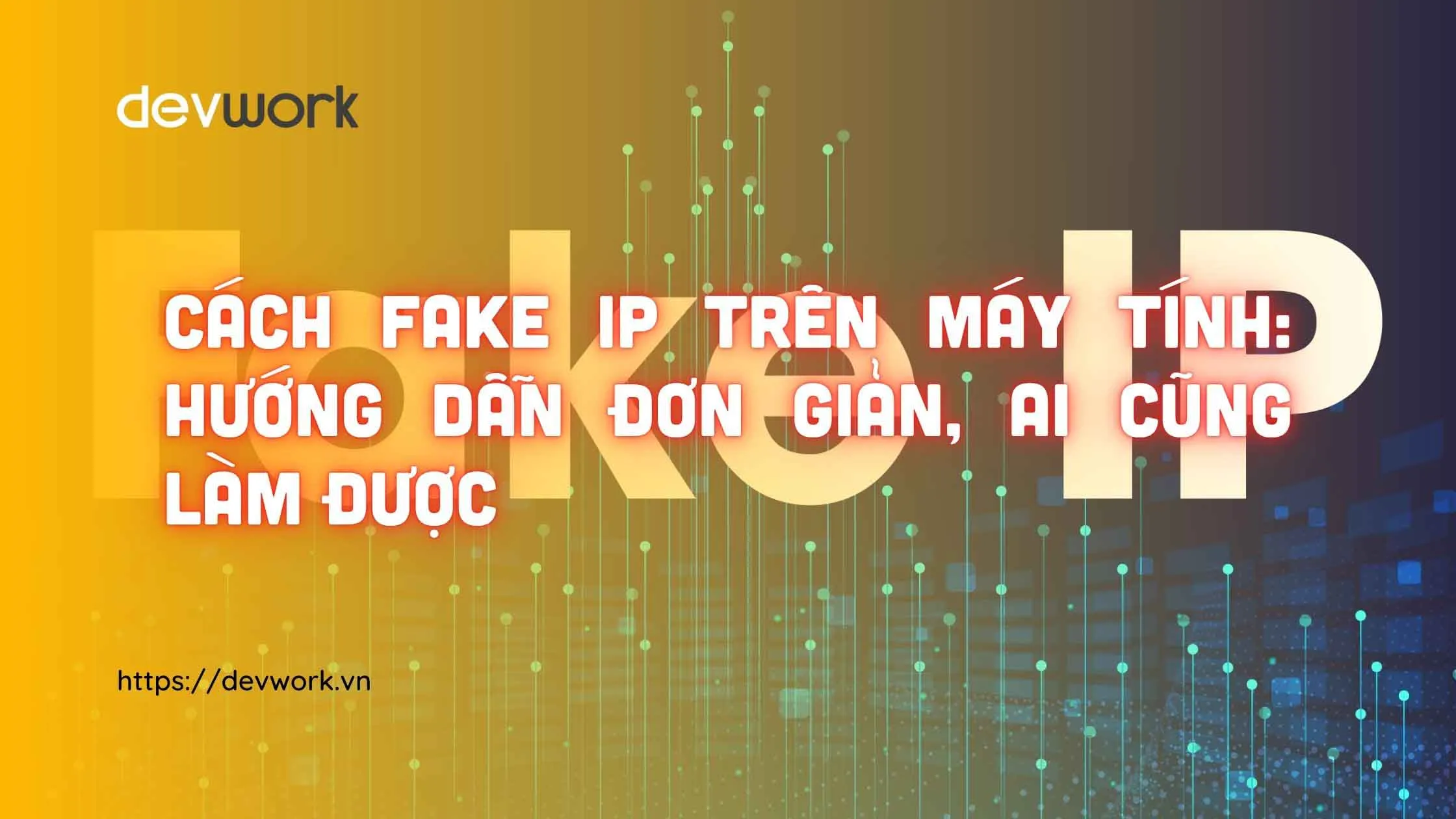 cach-fake-ip-tren-may-tinh