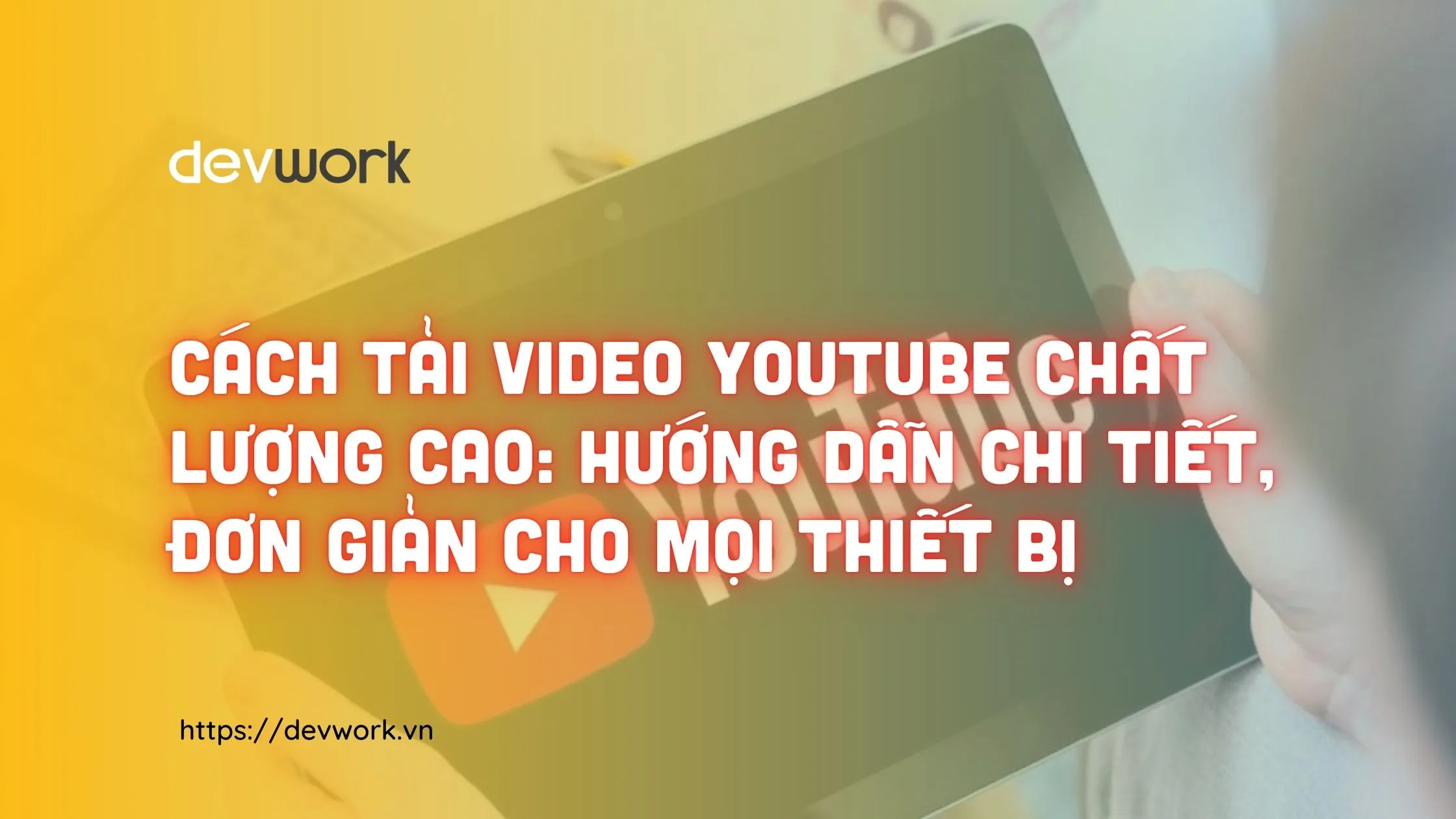cach-tai-video-youtube-chat-luong-cao
